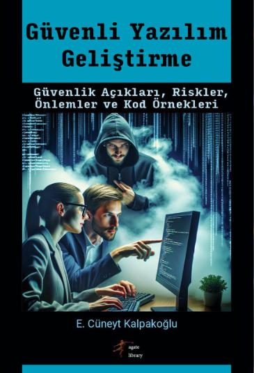 Bir Cüneyt Kalpakoğlu eseri, "Güvenli Yazılım Geliştirme"