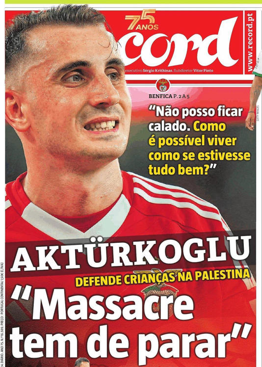 Kerem Aktürkoğlu isyan etti, Portekiz basını manşete taşıdı: 'Katliam durmalı!'