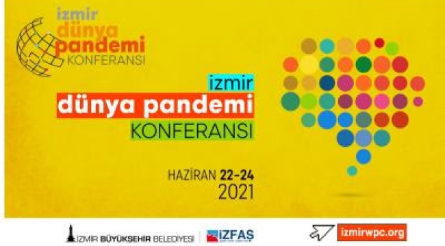 İzmir “Dünya Pandemi Konferansı”na ev sahipliği yapacak