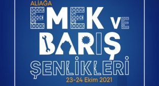 Aliağa Emek ve Barış Şenliği Başlıyor