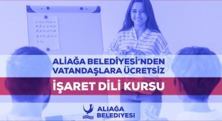 Aliağa Belediyesi'nden Ücretsiz İşaret Dili Kursu