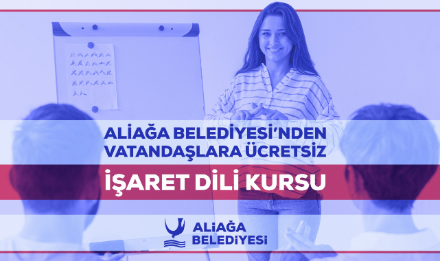 Aliağa Belediyesi&#039;nden Ücretsiz İşaret Dili Kursu