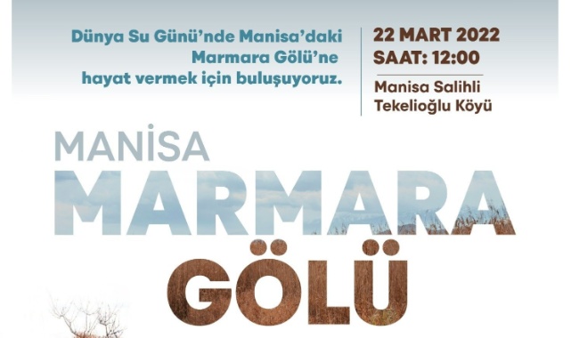 22 Mart Dünya Su Günü’nde Kurumaya Yüz Tutan “Marmara Gölü” İçin Buluşma