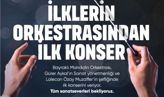 Bayraklı Belediyesi ‘Mandolin Orkestrası’ İlk Kez Sahneye Çıkıyor