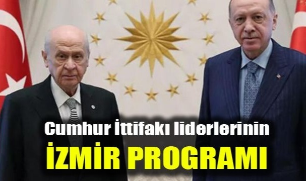 Cumhur İttifakı Liderlerinin İzmir Programı