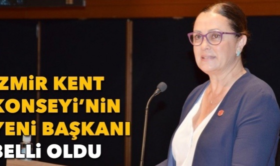 İzmir Kent Konseyi&#039;nin Yeni Başkanı