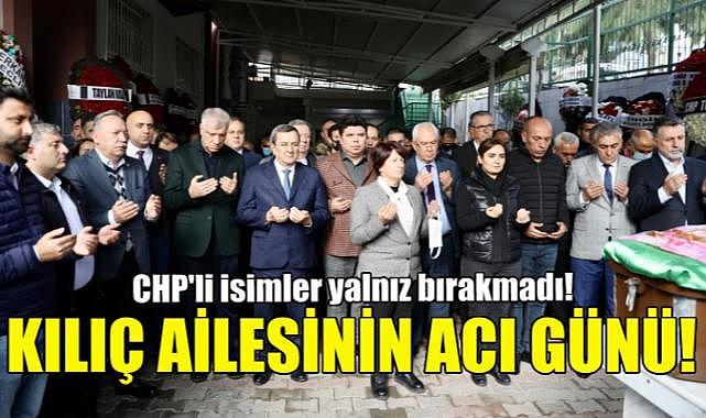 Kılıç ailesinin acı günü!