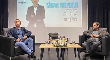 ‘Konak Söyleşileri’nin konuğu  Sinan Meydan oldu