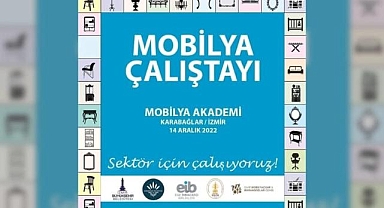 Mobilya Çalıştayı başlıyor