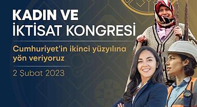 İkinci Yüzyılın İktisat Kongresi’nin ilk forumu “Kadın ve İktisat Kongresi”