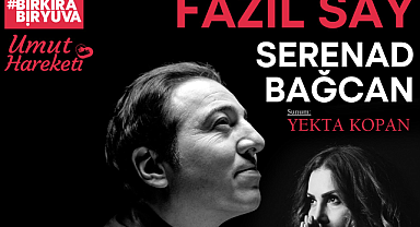 Fazıl Say ve Serenad Bağcan depremzedeler için sahnede