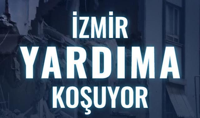 İzmir Yardıma Koşuyor! Birlikte hareket ederek yaralarımızı saracak güçteyiz