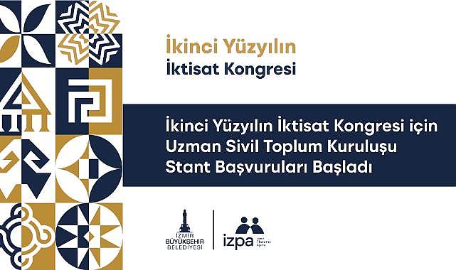 İkinci Yüzyılın İktisat Kongresi için uzman sivil toplum kuruluşu stant başvuruları başladı