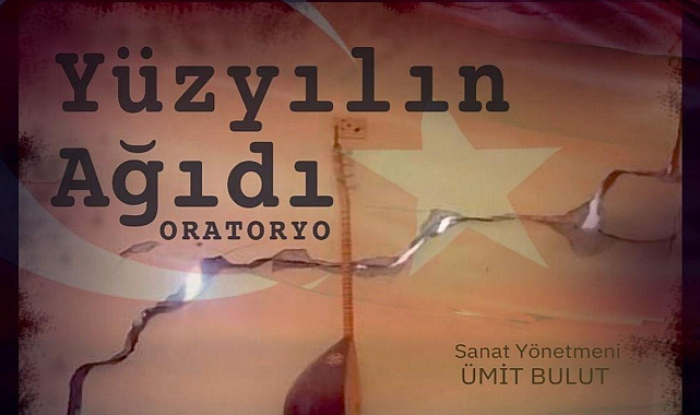 &#039;&#039;Yüzyılın Ağıdı&#039;&#039;