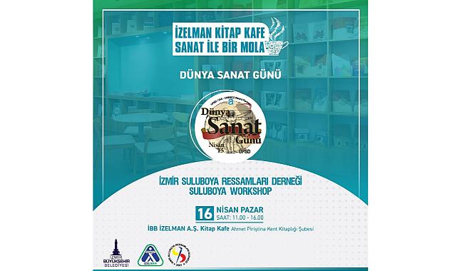 İzmir Suluboya Ressamları Derneği Dünya Sanat Gününü Kutladı