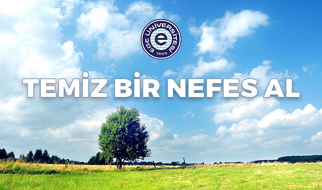 Ege’den bahara özel proje:  “Temiz Bir Nefes Al”