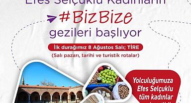 Efes Selçuklu Kadınlara  "Biz Bize" Gezileri