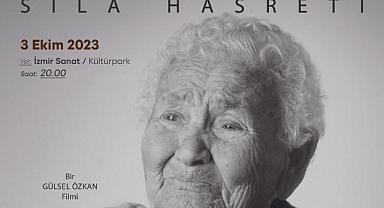 Sıla Hasreti belgeseli İzmirliler ile buluşacak