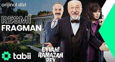 Tabii'nin yeni dizisi Eyvah Ramazan Bey nasıl bir dizi?