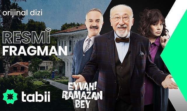 Tabii&#039;nin yeni dizisi Eyvah Ramazan Bey nasıl bir dizi?