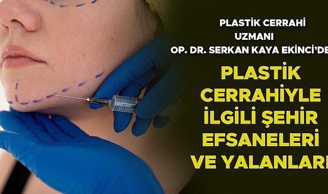 Plastik cerrahiyle ilgili şehir efsaneleri ve yalanlar