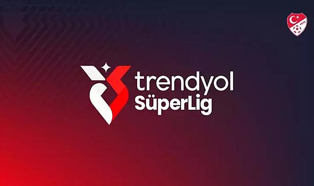 Trendyol Süper Lig&#039;de 3. ve 4.haftanın programı belli oldu