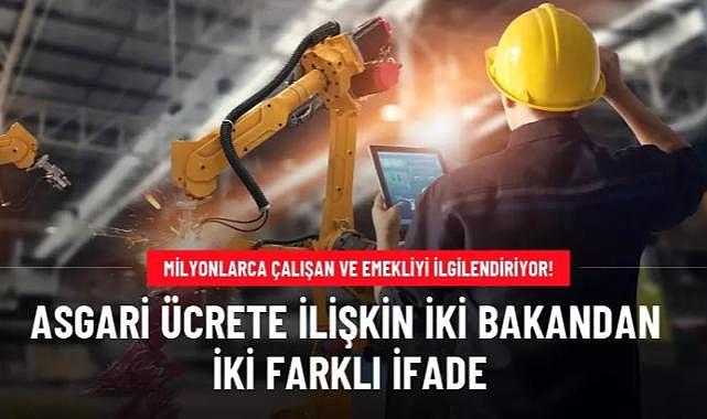Asgari ücrette iki bakandan iki farklı ifade