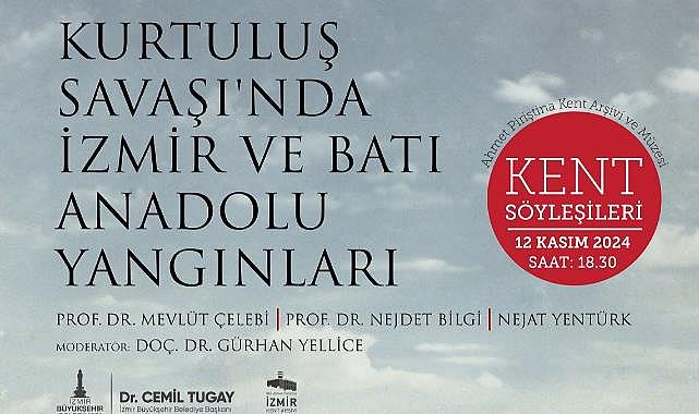 Kent Söyleşileri “Kurtuluş Savaşı&#039;nda İzmir ve Batı Anadolu Yangınları” ile devam ediyor