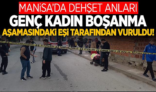 Manisa&#039;da Boşanma Aşamasındaki Kadın Vuruldu
