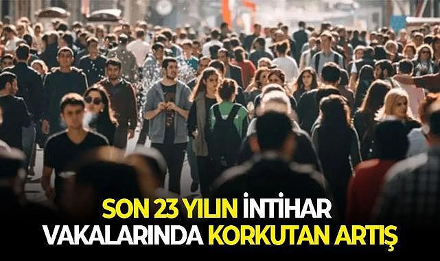 Son 23 yılın intihar vakalarında korkutan artış
