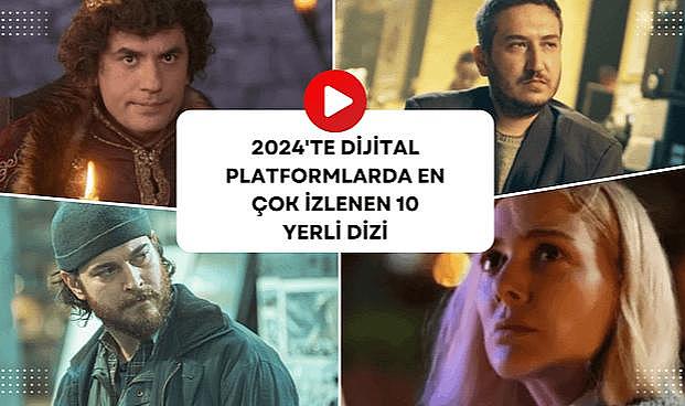 2024&#039;te Dijital Platformlarda En Çok İzlenen 10 Yerli Dizi