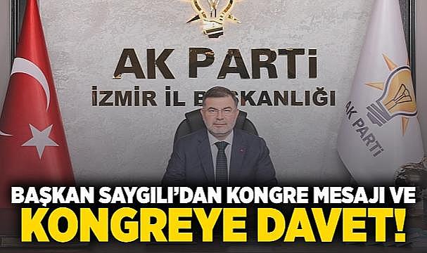 Başkan Saygılı’dan kongre mesajı ve kongreye davet!