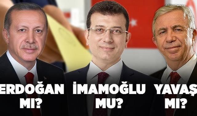 Erdoğan mı İmamoğlu mu Yavaş mı? İşte 26 ilde yapılan anketten çıkan sonuç