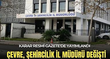 İzmir Çevre ve Şehircilik İl Müdürü değişti