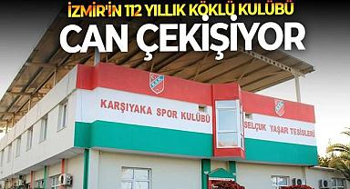 İzmir'in 112 yıllık köklü kulübü Karşıyaka'dan yardım çağrısı!