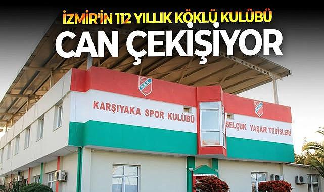 İzmir&#039;in 112 yıllık köklü kulübü Karşıyaka&#039;dan yardım çağrısı!