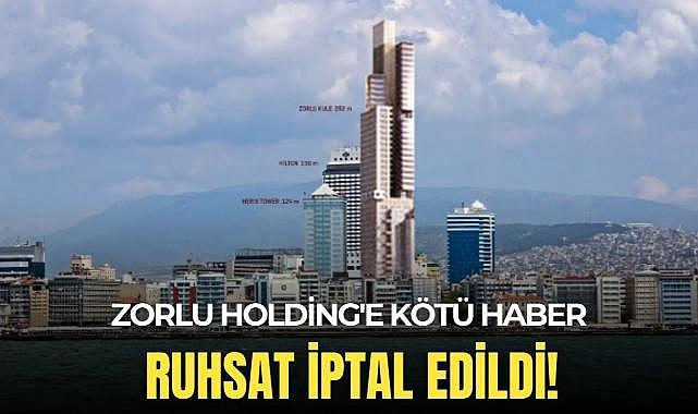 Zorlu Holding&#039;e kötü haber: Zorlu Konak&#039;ın ruhsatı iptal