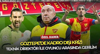 Göztepe'de flaş kadro dışı kararı: Stoilov ile 2. gerginlik!