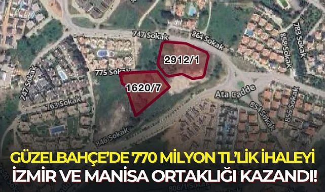 Güzelbahçe’de 770 milyon TL’lik ihaleyi: İzmir ve Manisa ortaklığı kazandı!