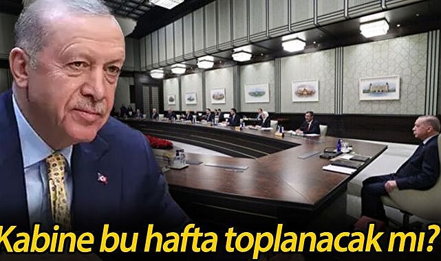 Kabine bu hafta toplanacak mı? 9 günlük bayram tatili için yeni açıklama var mı?