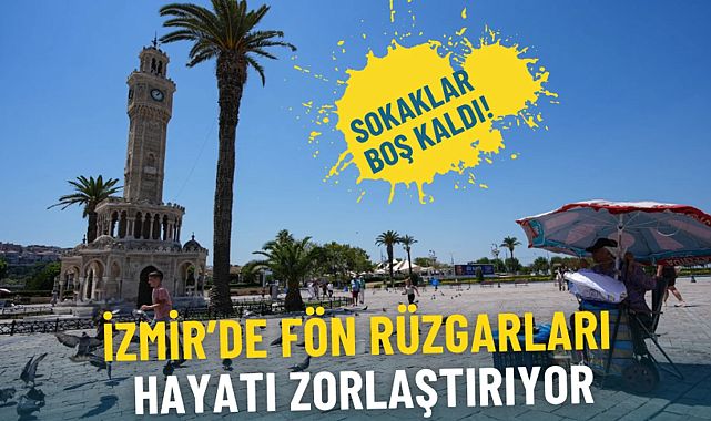 Basra Sıcaklığı İzmir’de Hayatı Zorlaştırdı