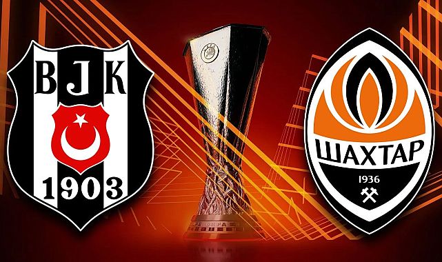 Beşiktaş, Avrupa yolculuğuna Shakhtar maçıyla başlıyor
