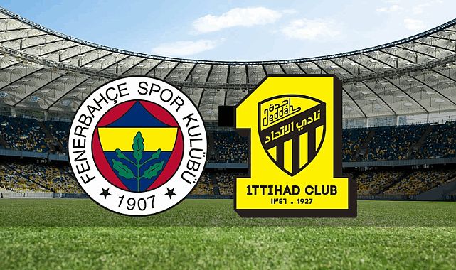 Fenerbahçe-Al-Ittihad hazırlık maçı detayları belli oldu
