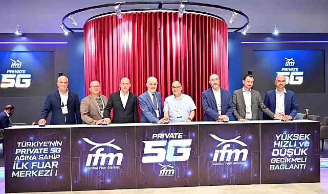İstanbul Fuar Merkezi’nde Dijital Dönemin Kapıları 5G ile Açıldı