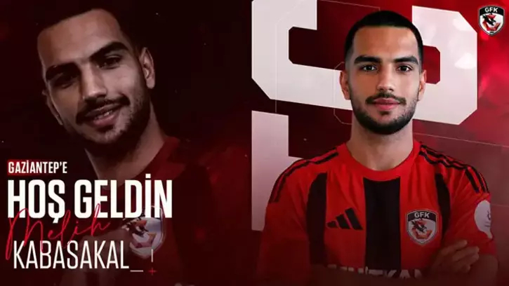Melih Kabasakal resmen Gaziantep FK’da