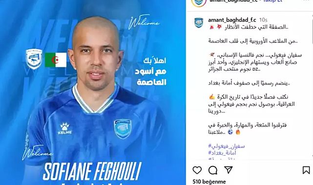 Feghouli Irak ekibi Amanat Baghdad ile anlaştı