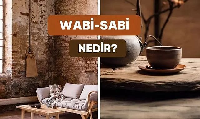 Kusurları güzelleştirin! Wabi-sabi felsefesine göre dekorasyon tüyoları