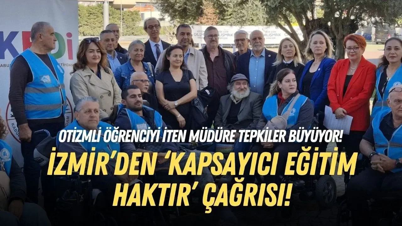 Otizmli öğrenciyi iten müdüre tepkiler büyüyor! İzmir’den ‘Kapsayıcı eğitim haktır’ çağrısı