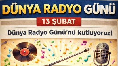 13 ŞUBAT DÜNYA RADYO GÜNÜ