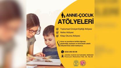 İzmir Büyükşehir Belediyesi’nden Anne ve Çocuklara Destek: Anne-Çocuk Atölyeleri Başlıyor